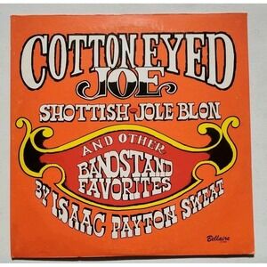 Cotton Eyed Joe◇Isaac Payton Sweat◇LP Vinyl Record TX◇Shottish◇Lone Star Beer